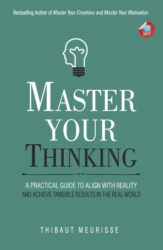 Master Your Thinking By Thibaut Meurisse