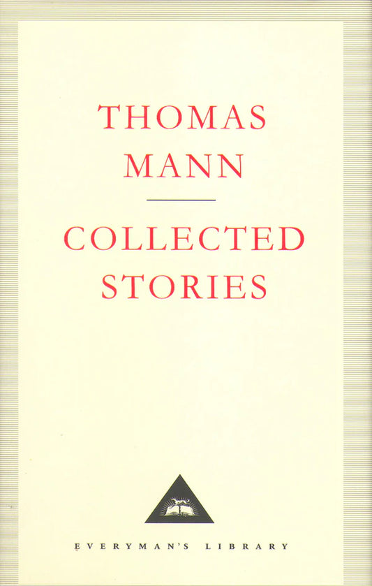 Collected Stories: Thomas Mann By Thomas Mann H.T. Lowe-Porter (Translator)