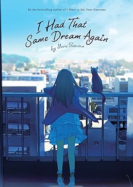 I Had That Same Dream Again by Yoru Sumino