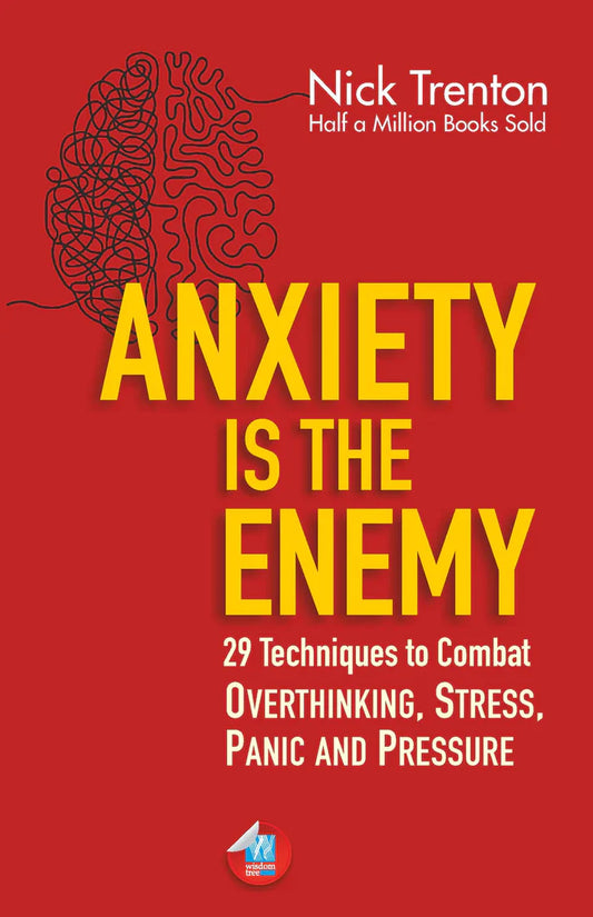 Anxiety Is The Enemy By Nick Trenton