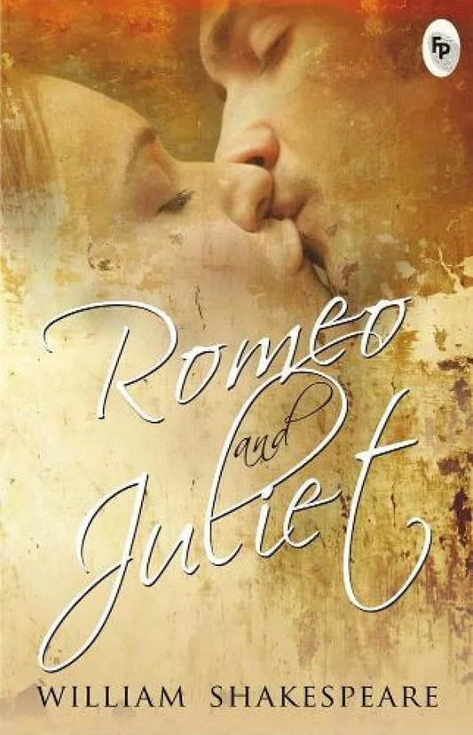 Romeo and Juliet by William Shakespeare