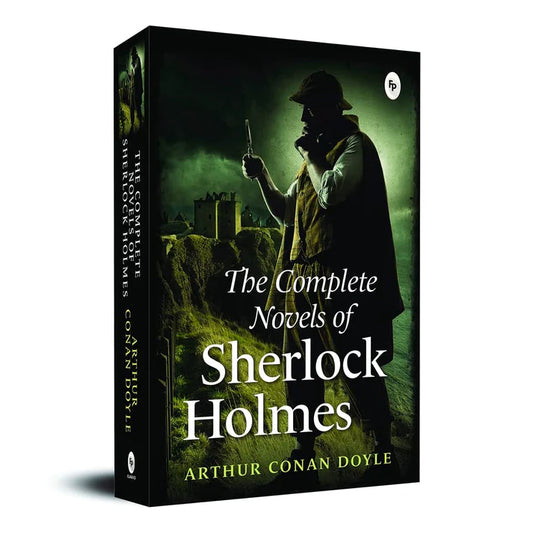 The Complete Novels of Sherlock Holmes by Arthur Conan Doyle