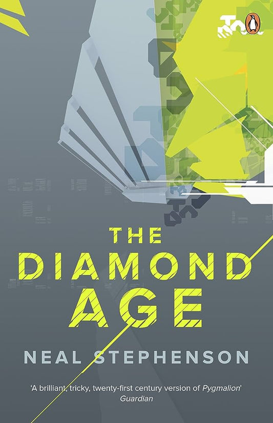 Diamond Age By Neal Stephenson From the bestselling author of Reamde, Anathem
