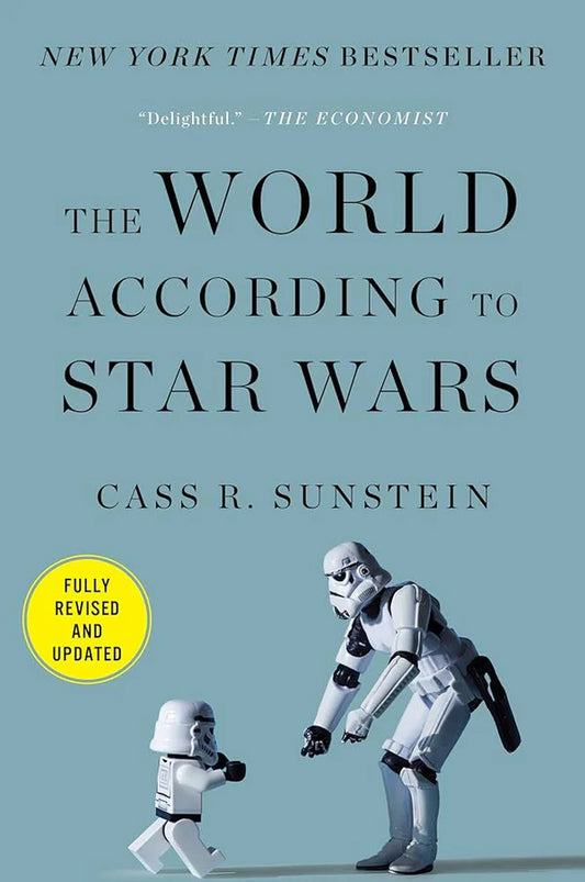 The World According to Star Wars By Cass R. Sunstein NEW YORK TIMES BESTSELLER