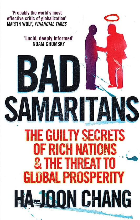Bad Samaritans by  Ha-Joon Chang