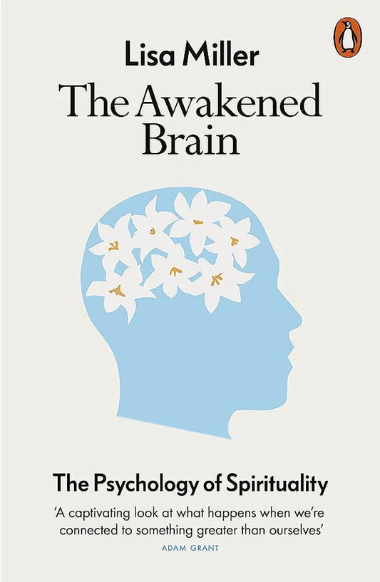 The Awakened Brain By Lisa Miller