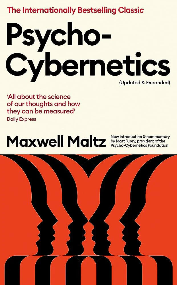 Psycho-Cybernetics by Maxwell Maltz