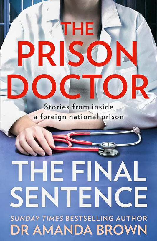 The Prison Doctor By Amanda Brown From the Sunday Times Bestselling author Dr Amanda Brown