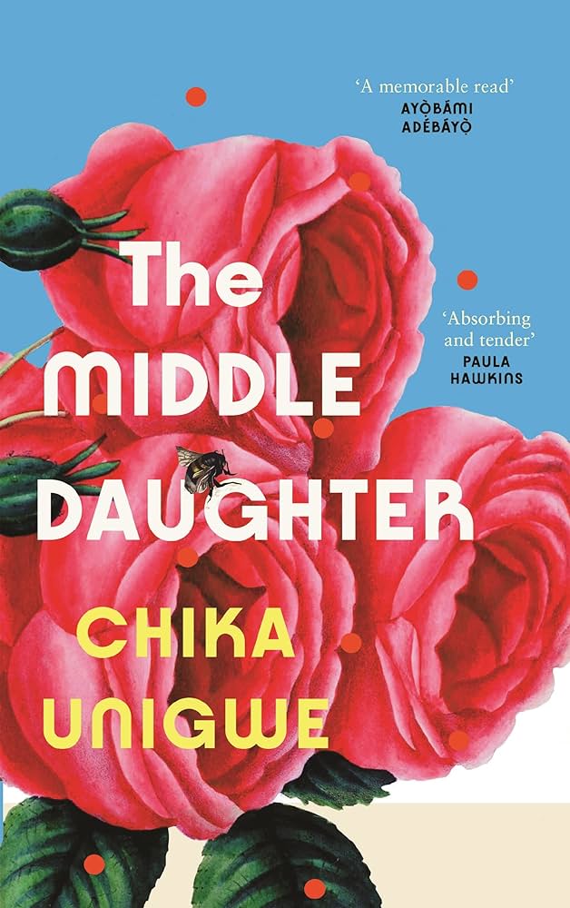 The Middle Daughter Hardcover By Chika Unigwe