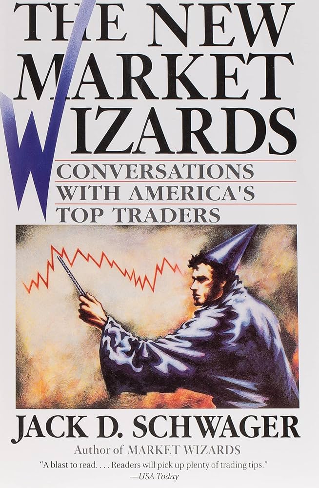 The New Market Wizards by Jack D. Schwager