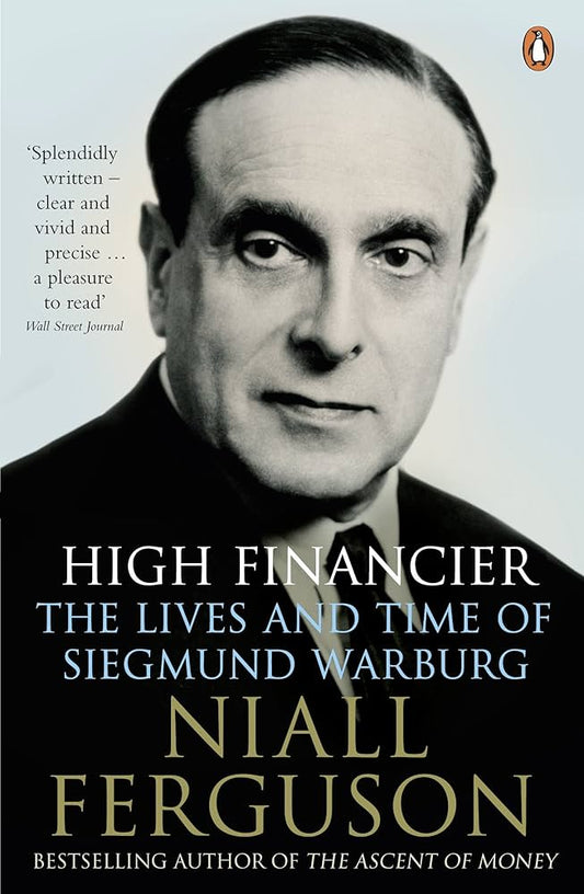 High Financier By Niall Ferguson