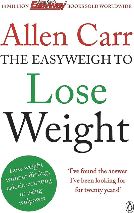 Allen Carr's Easyweigh to Lose Weight by Allen Carr