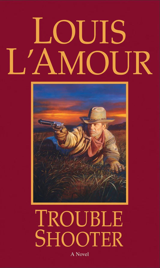 Trouble Shooter By More By: Louis L'Amour