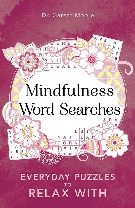 Mindfulness Word Searches By Dr. Gareth Moore