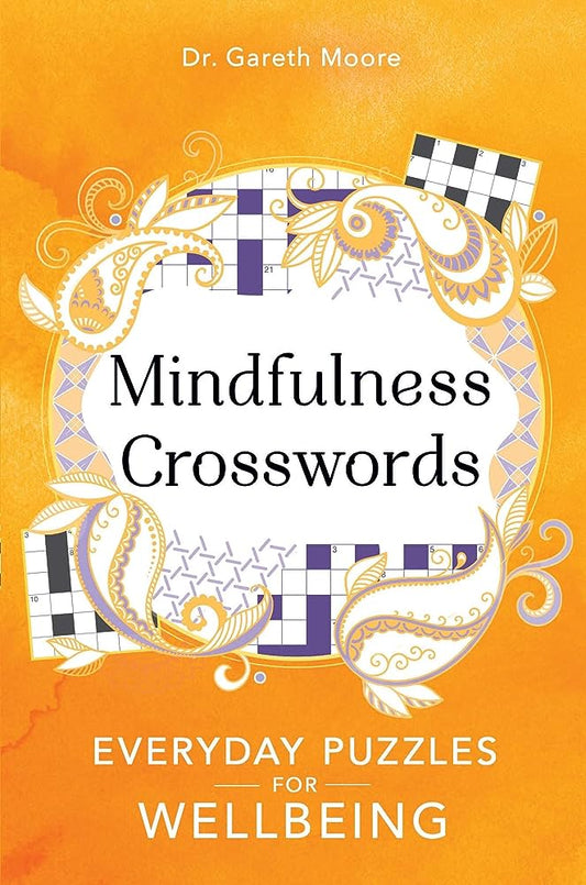 Mindfulness Crosswords by Dr. Gareth Moore