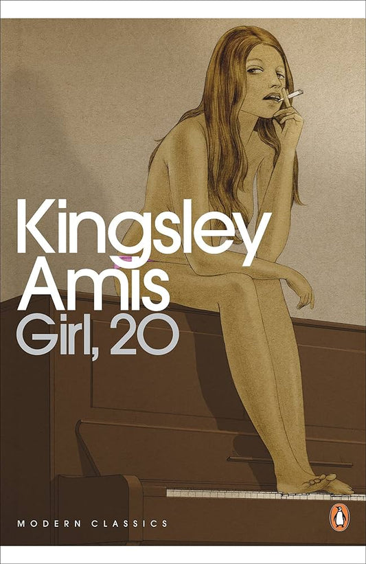 Girl, 20 (Penguin Modern Classics) By Kingsley Amis