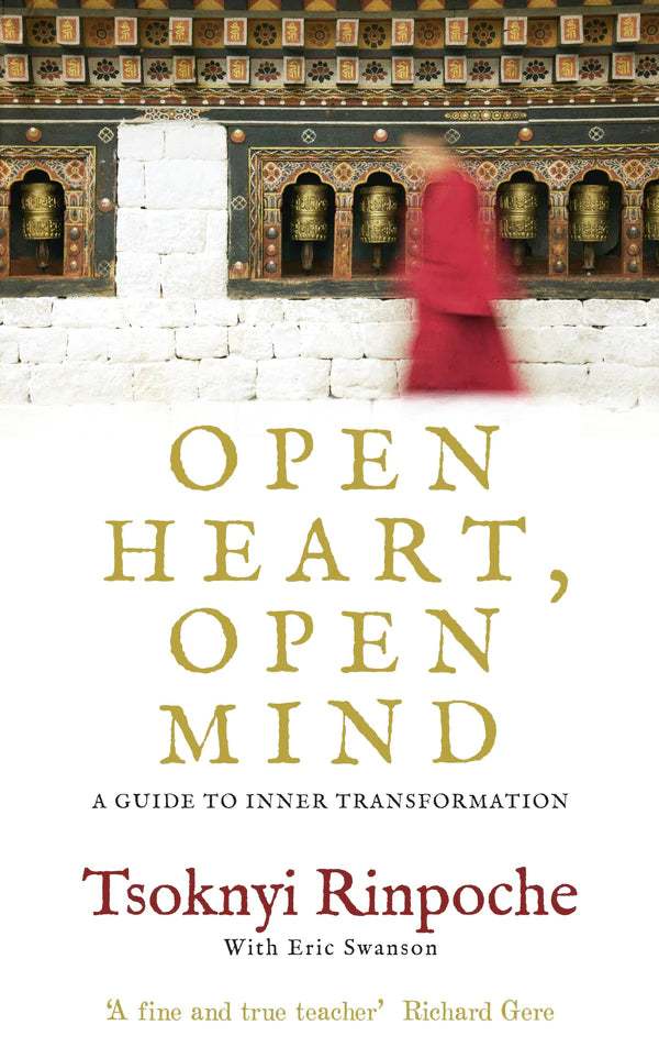 Open Heart, Open Mind By Tsoknyi Rinpoche