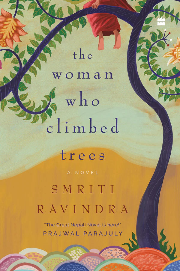 The Woman Who Climbed Trees By Smriti Ravindra
