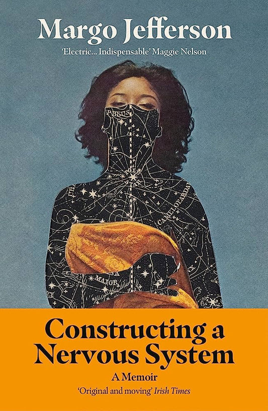 Constructing a Nervous System By Margo Jefferson