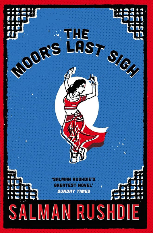 The Moor's Last Sigh By Salman Rushdie
