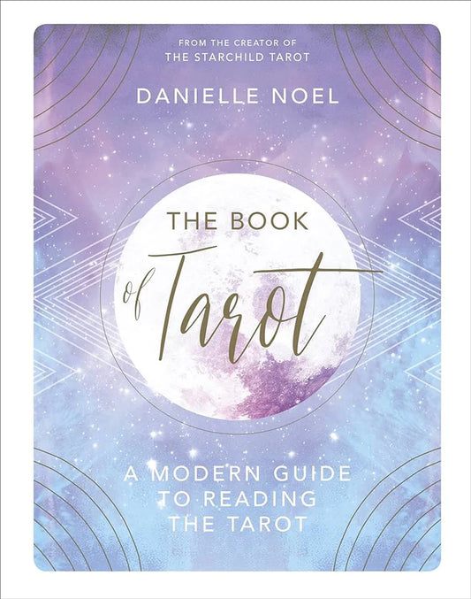 The Book of Tarot: A Guide for Modern Mystics Hardcover By Danielle Noel