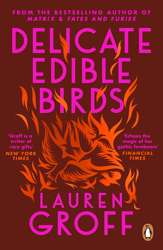 Delicate Edible Birds By Lauren Groff
