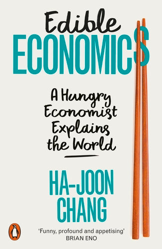 Edible Economics by Ha-Joon Chang