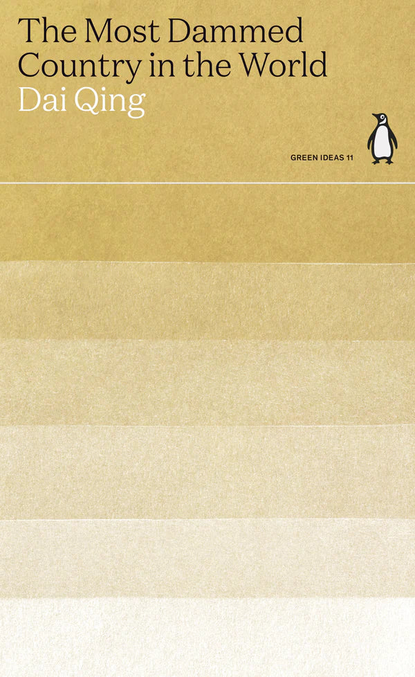 The Most Dammed Country in the World By Dai Qing