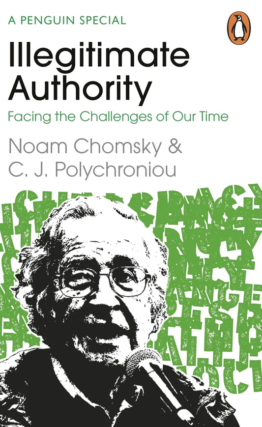Illegitimate Authority By Noam Chomsky C.J. Polychroniou