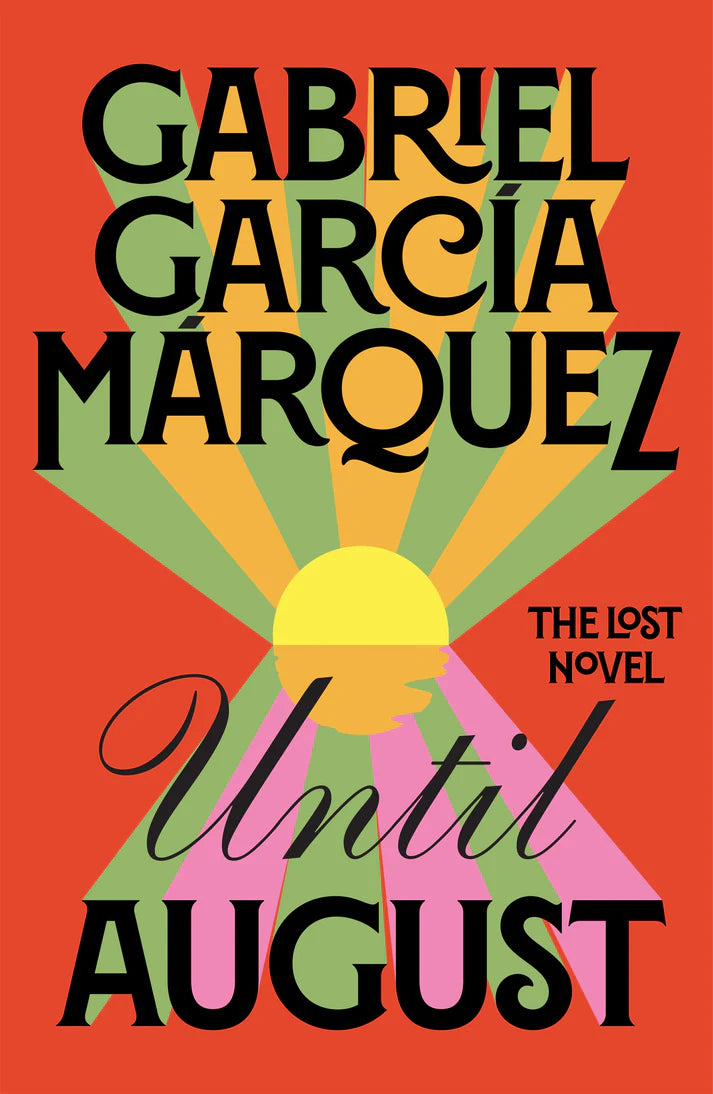 Until August by Gabriel García Márquez Anne McLean (Translator)