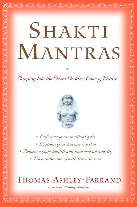 Shaki Mantras By Thom Ashley-Farrand