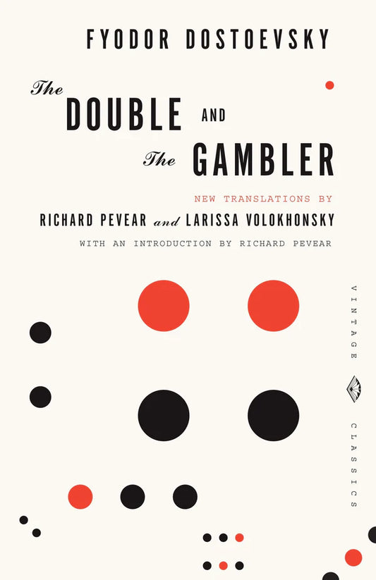The Double and The Gambler By Fyodor Dostoevsky Richard Pevear (Translator) Larissa Volokhonsky (Translator)