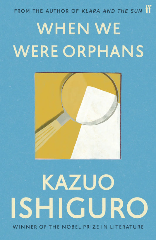 When We Were Orphans By Kazuo Ishiguro