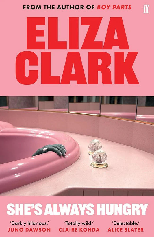 She's Always Hungry by Clark Eliza