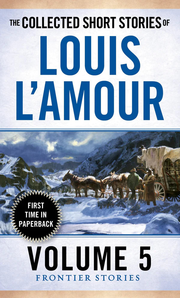 The Collected Short Stories of Louis L'Amour By More By: Louis L'Amour