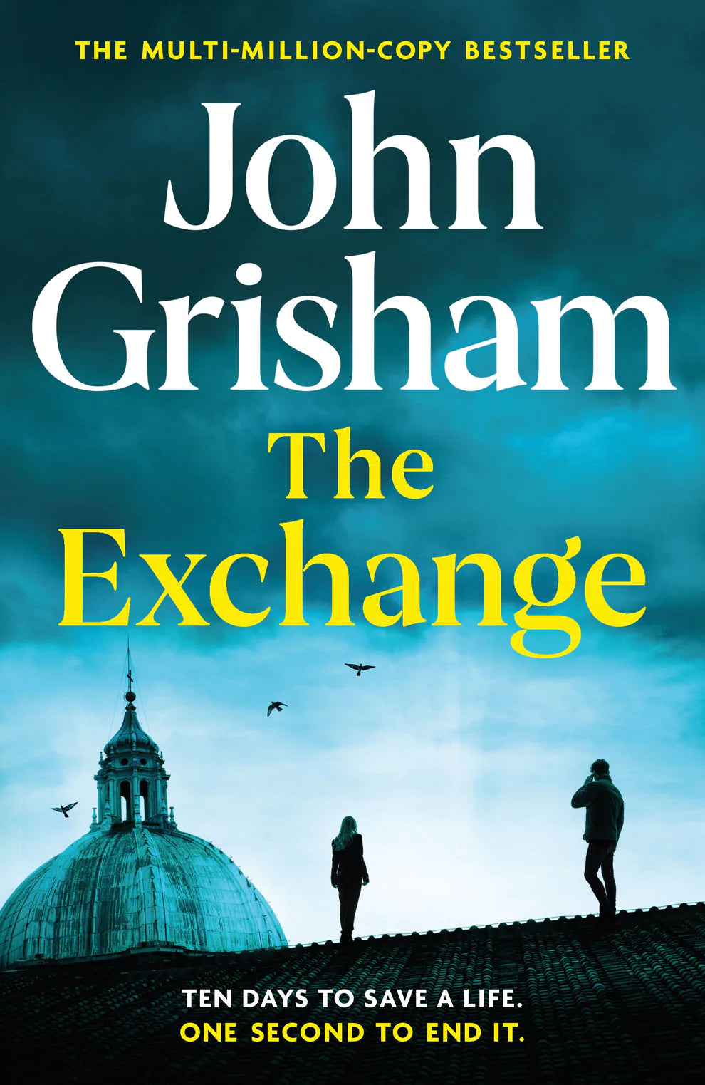 The Exchange By John Grisham ***THE BIGGEST GRISHAM IN OVER A DECADE***