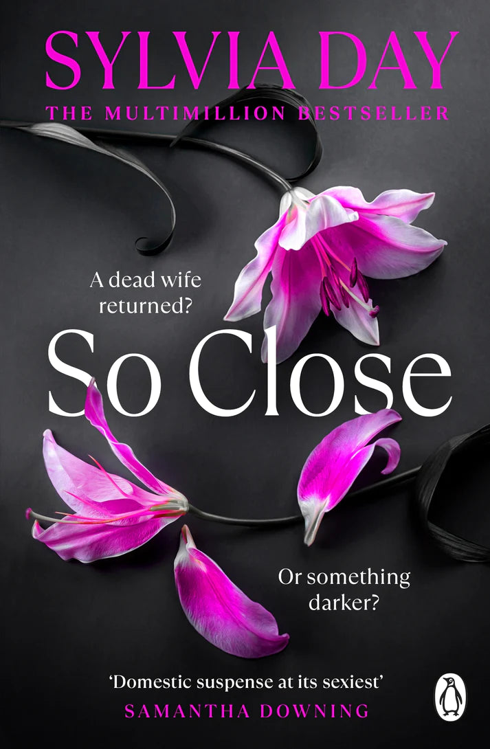 So Close By Sylvia Day The Unmissable Sunday Times Bestseller