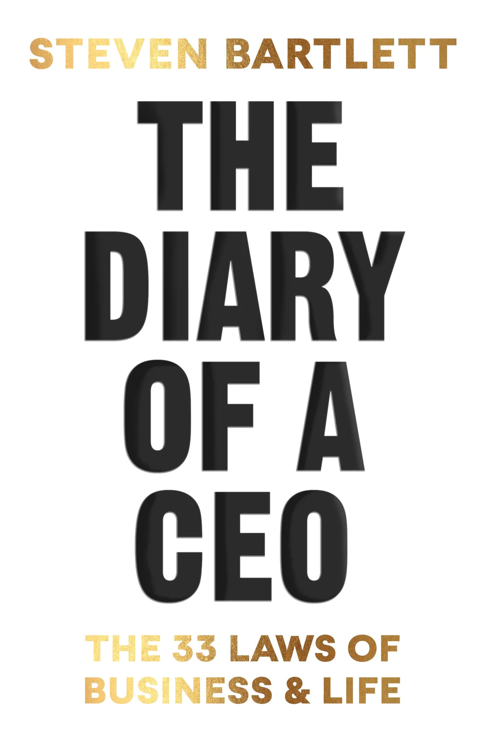 The Diary of a CEO: The 33 Laws of Business and Life By Steven Bartlett Runaway No.1 Bestseller by STEVEN BARTLETT