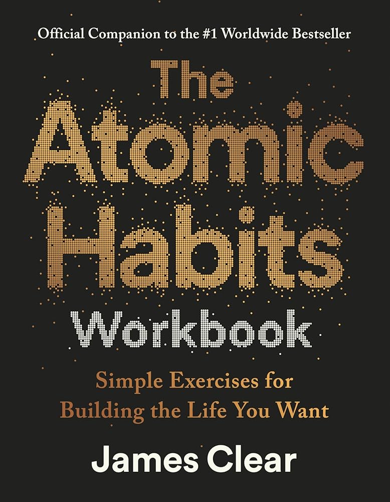 The Atomic Habits Workbook By James Clear