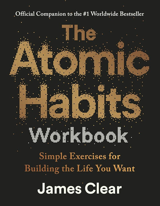 The Atomic Habits Workbook By James Clear
