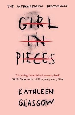 Girl in Pieces by Kathleen Glasgow (Author)