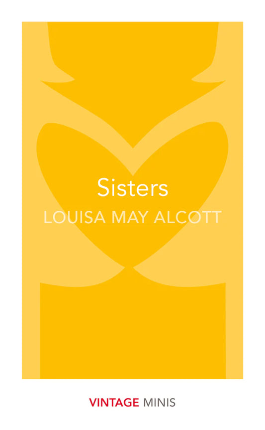 Sisters By More By: Louisa May Alcott