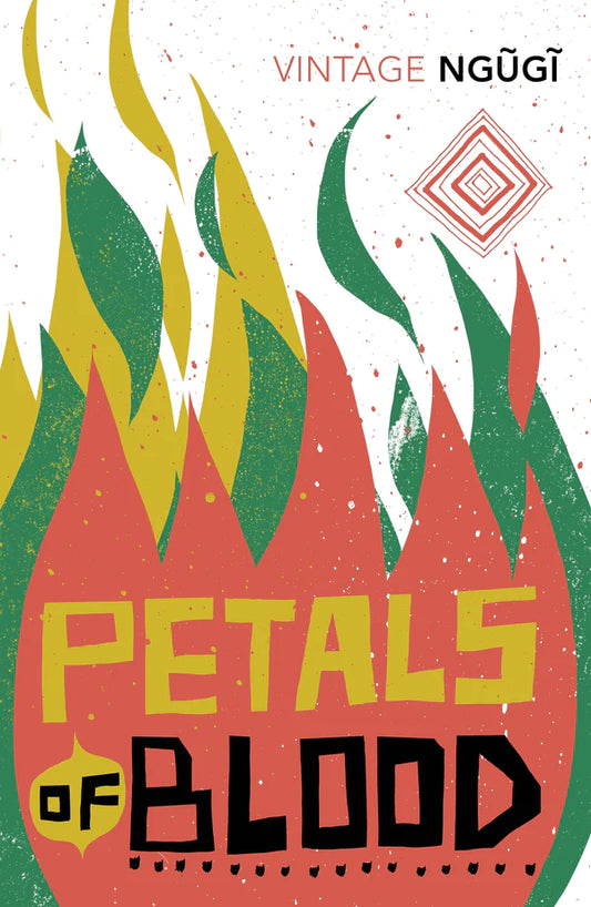 Petals of Blood By Ngũgĩ wa Thiong'o