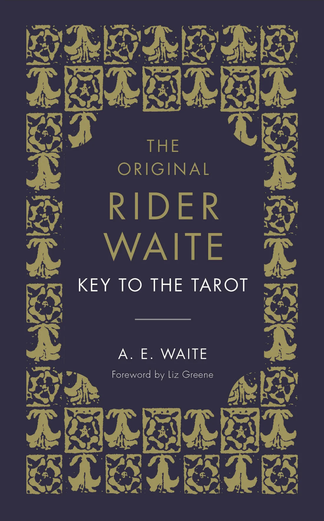 The Key to the Tarot  Hardcover By Arthur Edward Waite