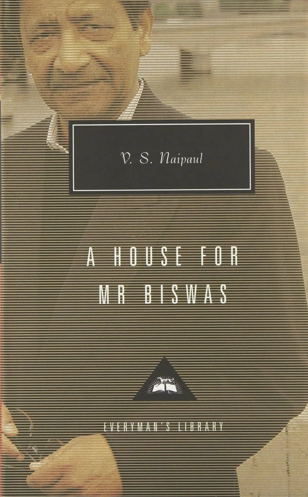 A House for Mr. Biswas By V.S. Naipaul