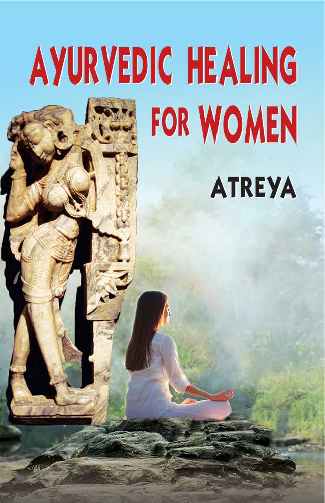 Healing for Women: Herbal Gynecology By Atreya  Ayurvedic
