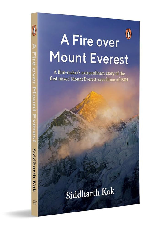 A Fire over Mount Everest By Siddharth Kak