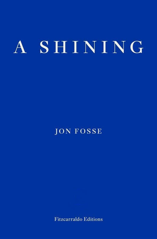 A Shining By Jon Fosse