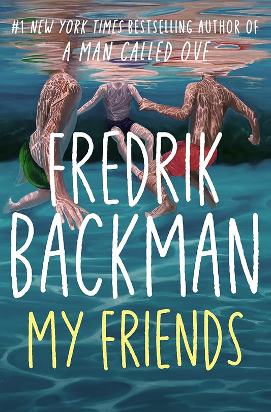 My Friends By Fredrik Backman
