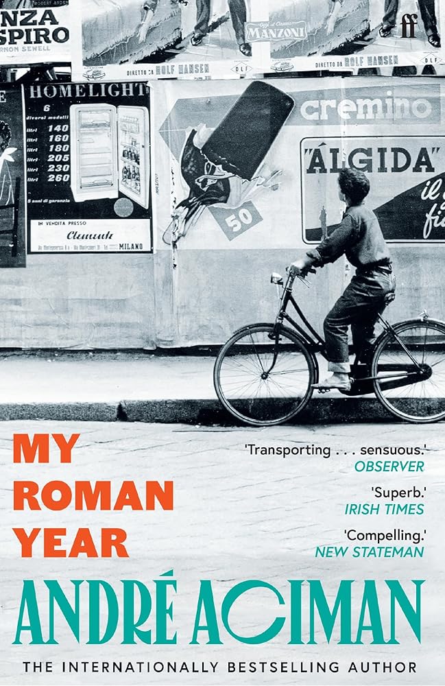 MY ROMAN YEAR By Andre Aciman